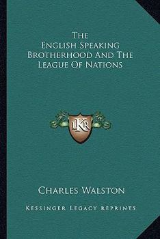 Paperback The English Speaking Brotherhood And The League Of Nations Book