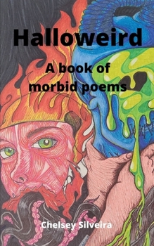 Paperback Halloweird: A book of morbid poems Book