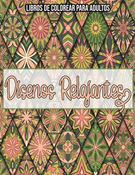 Paperback Diseños Relajantes: Libros De Colorear Para Adultos [Spanish] Book