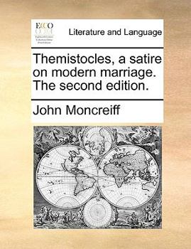 Paperback Themistocles, a satire on modern marriage. The second edition. Book