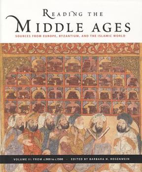 Reading the Middle Ages Vol 2: Sources from Europe, Byzantium, and the Islamic World