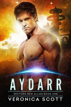 Aydarr - Book #1 of the Sectors New Allies