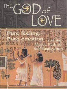 Paperback The Mystic Path of Divine Love: Spiritual Evolution Through Pure Feeling and Emotion Book