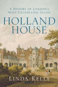 Hardcover Holland House: A History of London's Most Celebrated Salon Book