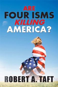 Paperback Are Four Isms Killing America? Book