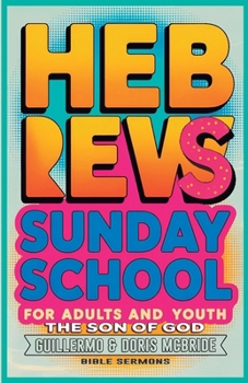Paperback The Son of God - Hebrews: Sunday School [Large Print] Book