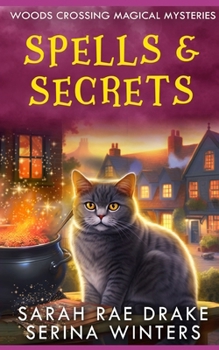 Spells & Secrets (Woods Crossing Magical Mysteries)