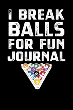 Paperback I Break Balls For Fun Journal Book