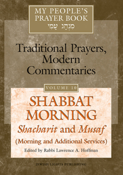 Paperback My People's Prayer Book Vol 10: Shabbat Morning: Shacharit and Musaf (Morning and Additional Services) Book