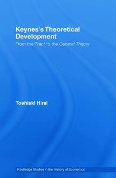 Paperback Keynes's Theoretical Development: From the Tract to the General Theory Book