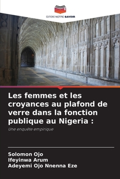 Paperback Les femmes et les croyances au plafond de verre dans la fonction publique au Nigeria [French] Book