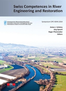 Hardcover Swiss Competences in River Engineering and Restoration Book