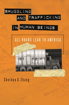 Hardcover Smuggling and Trafficking in Human Beings: All Roads Lead to America Book