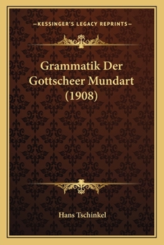 Paperback Grammatik Der Gottscheer Mundart (1908) [German] Book