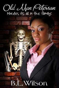 Old Man Peterson: Murder, it' all in the family - Book #1 of the Cops in Love