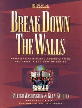 Paperback Break Down the Walls Workbook: Experiencing Biblical Reconciliation and Unity Book