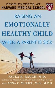 Hardcover Raising an Emotionally Healthy Child When a Parent Is Sick Book
