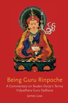 Paperback Being Guru Rinpoche: Revealing the great completion Book