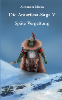 Paperback Die Antariksa-Saga V: Späte Vergeltung [German] Book