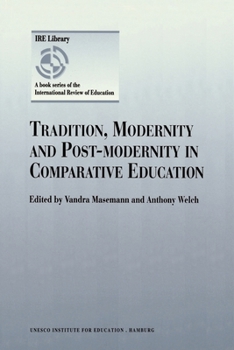 Paperback Tradition, Modernity and Post-modernity in Comparative Education Book