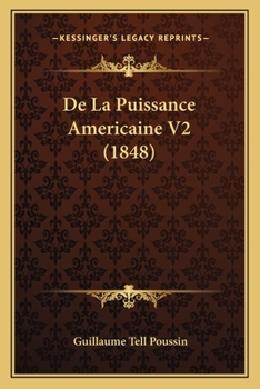 Paperback De La Puissance Americaine V2 (1848) [French] Book