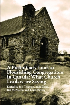 A Preliminary Look at Flourishing Congregations in Canada: What Church Leaders are Saying