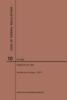 Paperback Code of Federal Regulations Title 10, Energy, Parts 51-199, 2019 Book