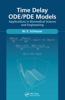 Paperback Time Delay Ode/Pde Models: Applications in Biomedical Science and Engineering Book