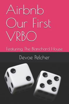 Paperback Airbnb Our First VRBO: Featuring The Blanchard House Book