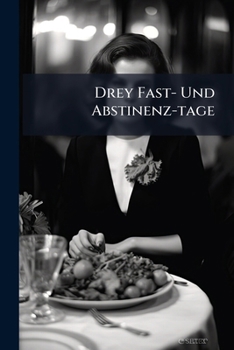 Paperback Drey Fast- Und Abstinenz-tage Book