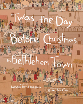 Hardcover Twas the Day Before Christmas in Bethlehem Town Book