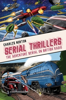 Paperback Serial Thrillers: The Adventure Serial on British Radio Book