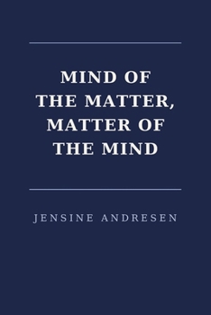 Mind of the Matter, Matter of the Mind: Paperback Version
