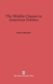 Hardcover The Middle Classes in American Politics Book