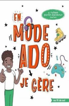 Paperback En mode ado - garçon: Je gère [French] Book