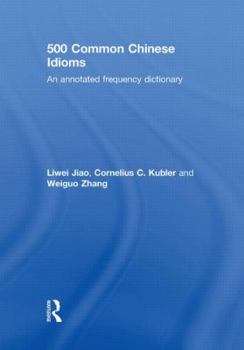 Hardcover 500 Common Chinese Idioms: An Annotated Frequency Dictionary Book