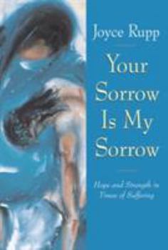 Paperback Your Sorrow Is My Sorrow: Hope and Strength in Times of Suffering Book