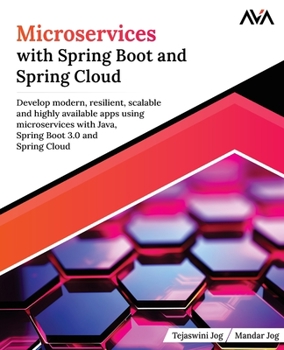 Paperback Microservices with Spring Boot and Spring Cloud: Develop modern, resilient, scalable and highly available apps using microservices with Java, Spring B Book