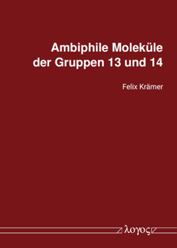 Paperback Ambiphile Molekule Der Gruppen 13 Und 14 [German] Book