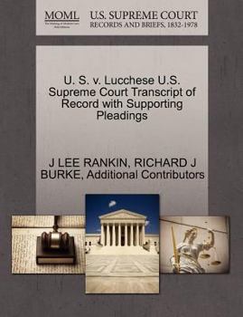 Paperback U. S. V. Lucchese U.S. Supreme Court Transcript of Record with Supporting Pleadings Book