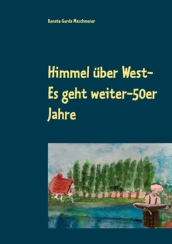 Paperback Himmel über West- Es geht weiter-50er Jahre [German] Book
