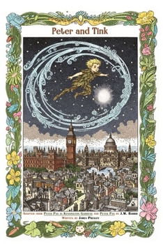 Peter and Tink: Adapted from the writings of Sir James M. Barrie