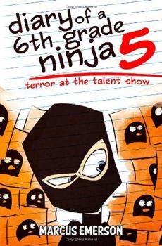 Paperback Diary of a 6th Grade Ninja 5: Terror at the Talent Show Book
