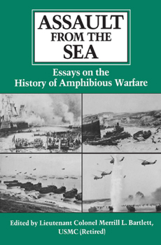 Paperback Assault from the Sea: Essays on the History of Amphibious Warfare Book