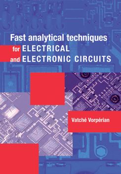 Hardcover Fast Analytical Techniques for Electrical and Electronic Circuits Book
