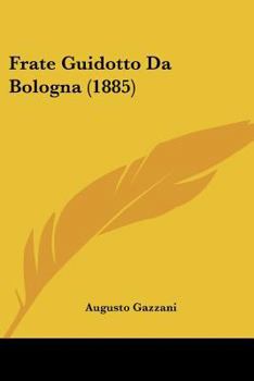 Paperback Frate Guidotto Da Bologna (1885) [Italian] Book