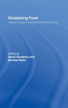 Hardcover Globalising Food: Agrarian Questions and Global Restructuring Book