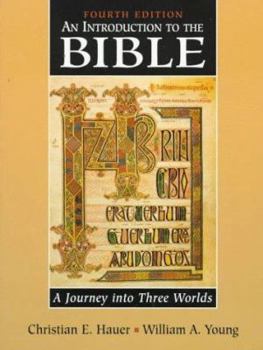 An Introduction to the Bible: A Journey Into Three Worlds