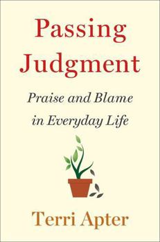 Hardcover Passing Judgment: Praise and Blame in Everyday Life Book