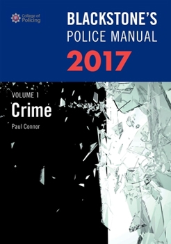 Paperback Blackstone's Police Manual Volume 1: Crime 2017 Book